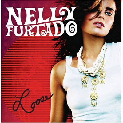 Loose - Nelly Furtado